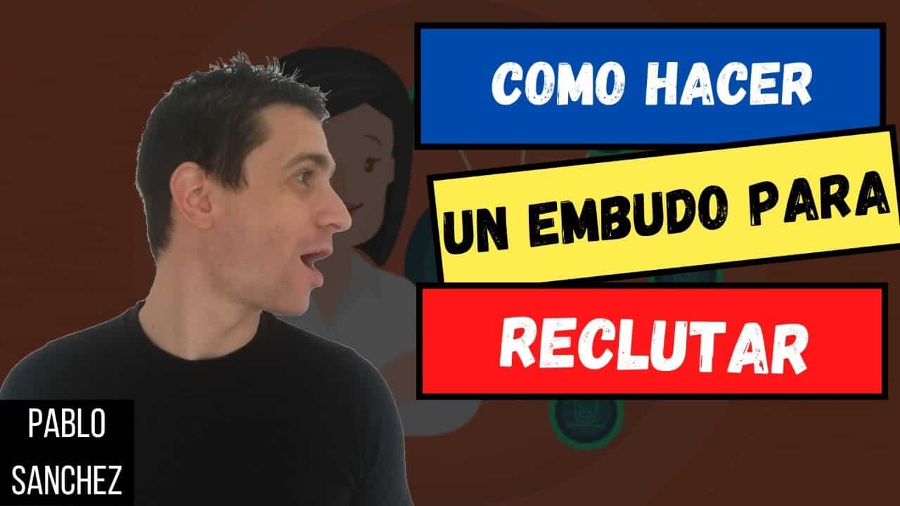 Como Hacer Un Embudo De Conversion Para Reclutar En Tu Mlm